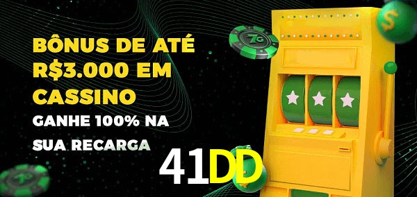 41DD melhor bônus de depósito